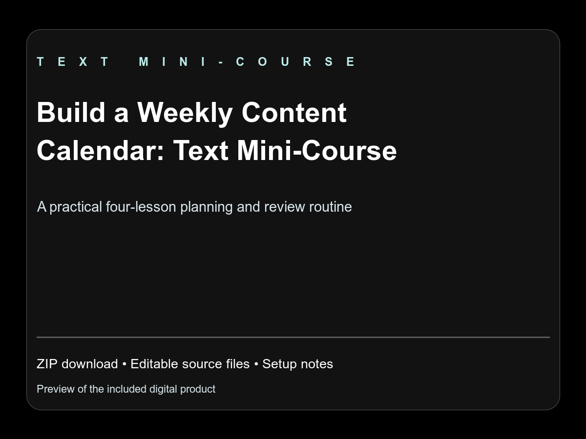 Build a Weekly Content Calendar: Text Mini-Course — screenshot 1