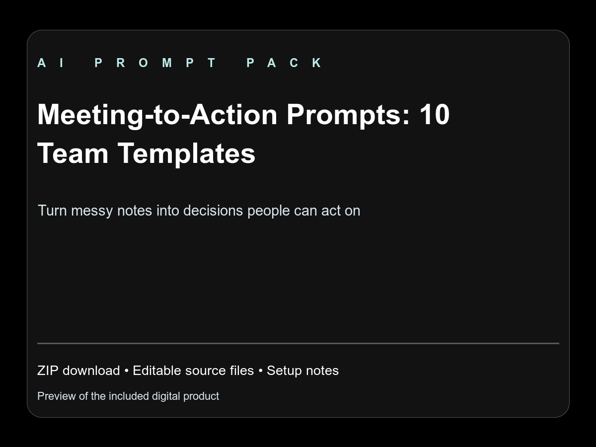 Meeting-to-Action Prompts: 10 Team Templates — screenshot 1