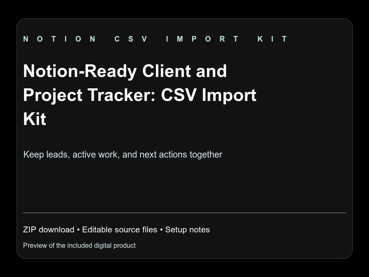 Notion-Ready Client and Project Tracker: CSV Import Kit — screenshot 1