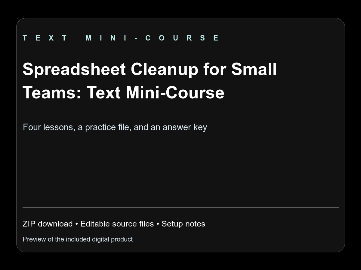 Spreadsheet Cleanup for Small Teams: Text Mini-Course — screenshot 1