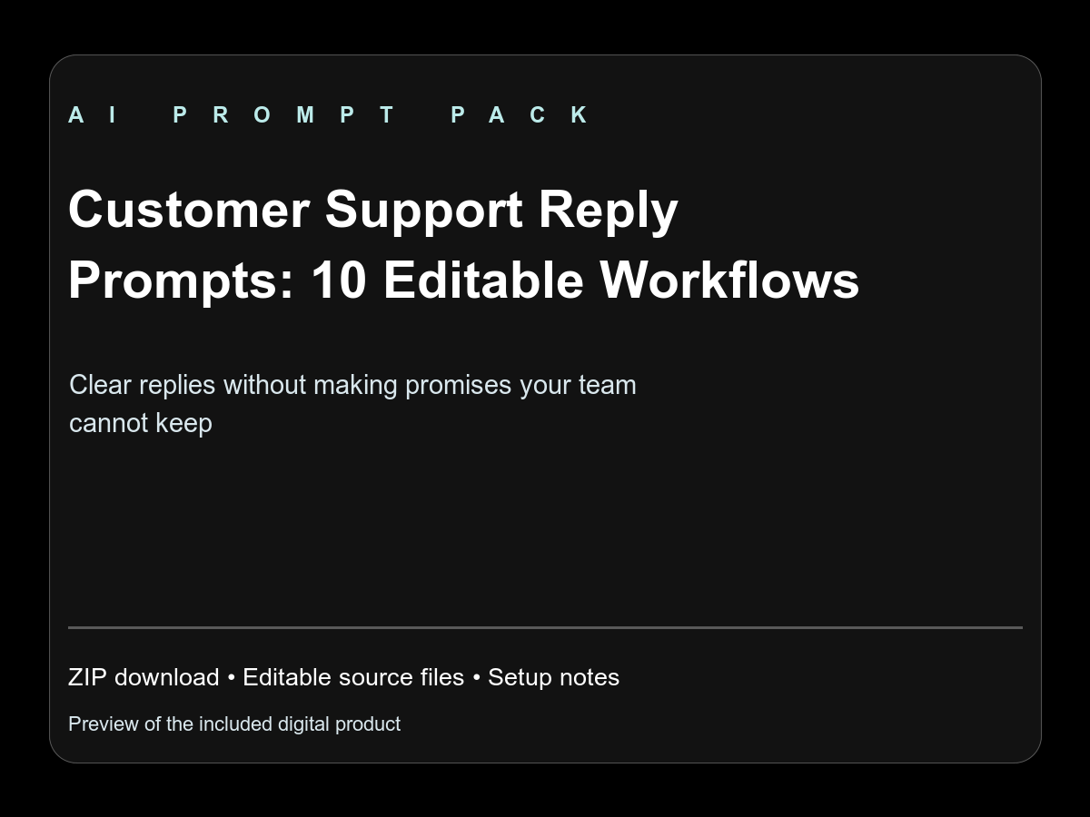 Customer Support Reply Prompts: 10 Editable Workflows — screenshot 1